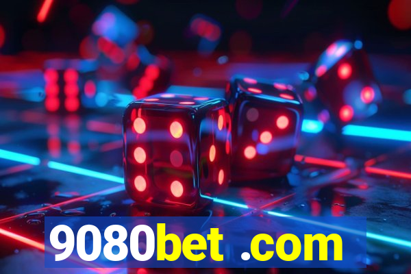 9080bet .com